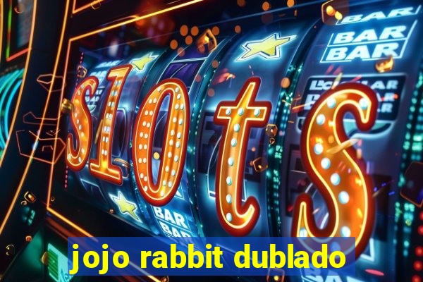 jojo rabbit dublado